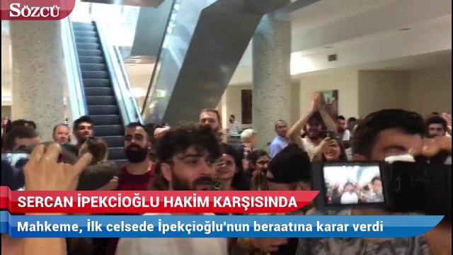 Sercan ipekcioğlu hakim karşısında