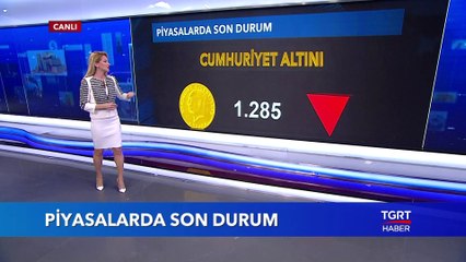 Ekonominin Dili | Piyasalarda Son Durum | Meltem Acet