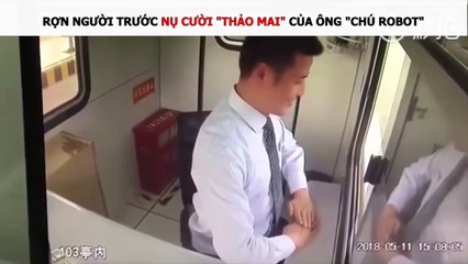 RỢN NGƯỜI TRƯỚC NỤ CƯỜI "THẢO MAI" CỦA ÔNG "CHÚ ROBOT"