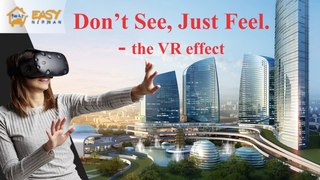 Don't See Just Feel. - the VR effect Feel your home with a new dimension | Easy Nirman