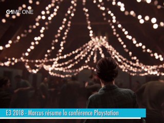 E3 2018 - Marcus résume la conférence Sony