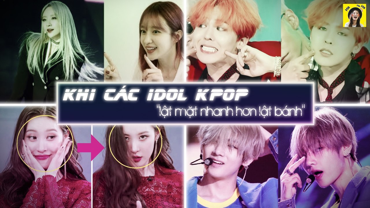 Khi các IDOL KPOP "lật mặt nhanh hơn lật bánh"