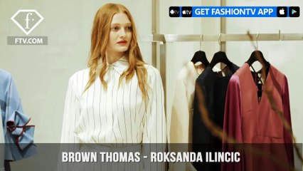 Brown Thomas Presents  Roksanda Ilincic Beautiful Casual Eveningwear | FashionTV | FTV