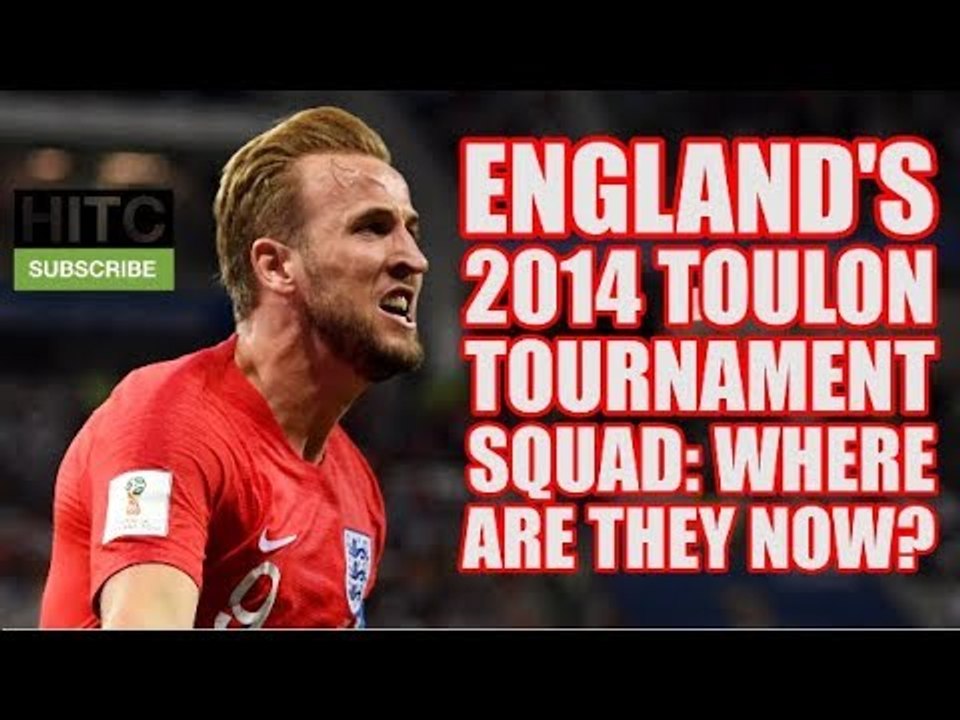 England's 2014 Toulon Tournament Squad: Where Are They Now?