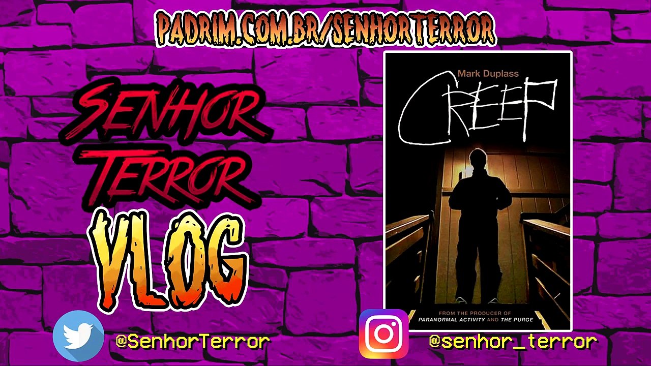 Creep - Senhor Terror Vlog