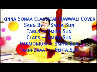 Experience the Soulful Classical Qawwali 'Kinna Sona' Cover by Smita Sun 🎶