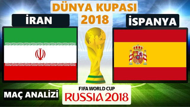 İSPANYA - İRAN MAÇ ÖZETİ ÖNCESİ KİM KAZANIR ANALİZİ - 20 HAZİRAN ÇARŞAMBA DÜNYA KUPASI 2018