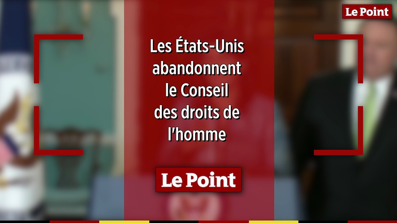 Les États-Unis se retirent du Conseil des droit...