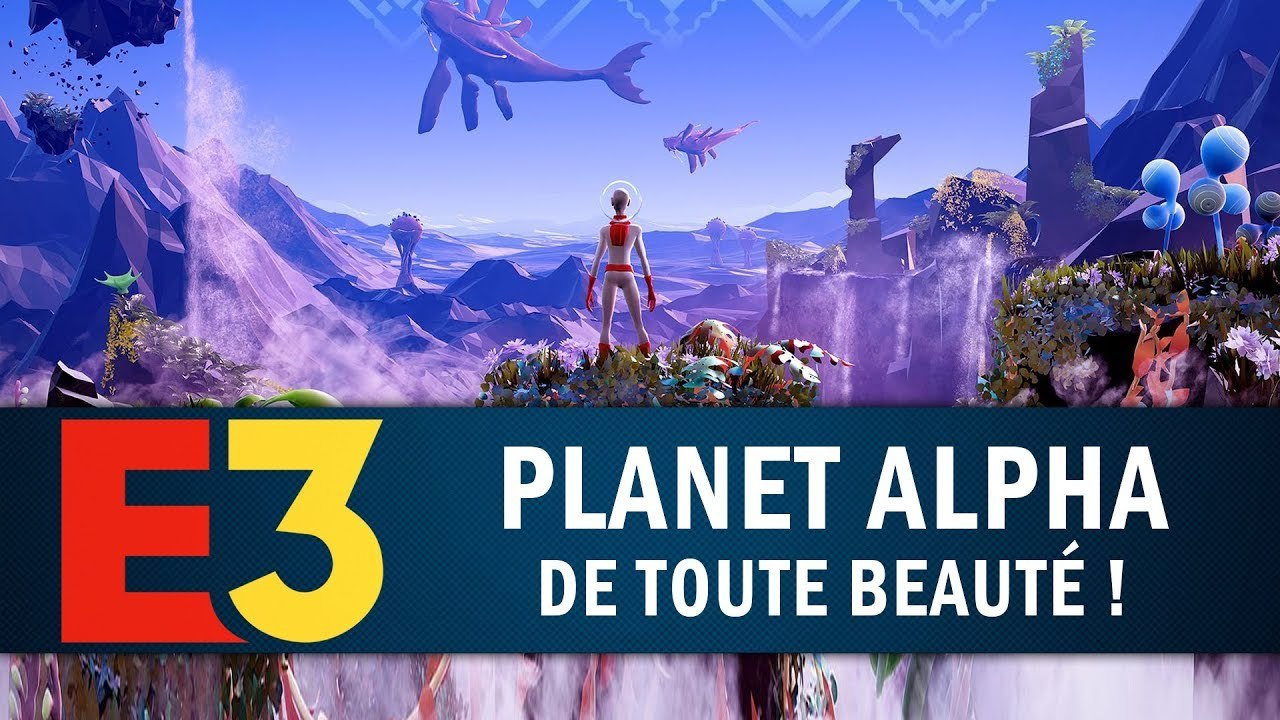 PLANET ALPHA : De toute beauté ! | GAMEPLAY E3 2018