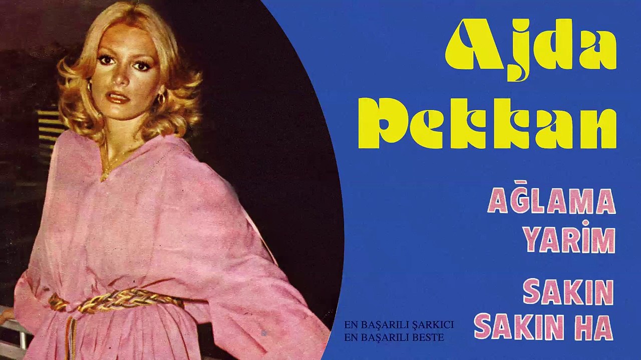 Ajda Pekkan - Ağlama Yarim / Sakın Sakın Ha (45'lik)