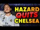 Eden Hazard To LEAVE Chelsea For Real Madrid After World Cup?! | Transfer Talk