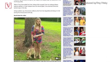 Woman Claims Drinking Her Dog's Urine Gives Her 'Natural Glow' in Shocking Video