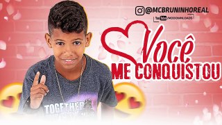 MC Bruninho - Você Me Conquistou - Lançamento Audio Oficial - Musica Nova 2018