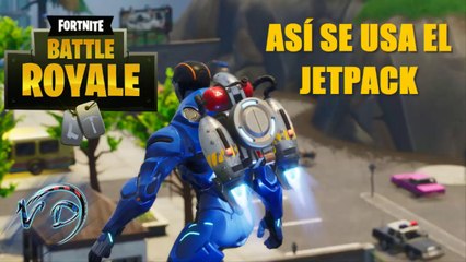 FORTNITE BATTLE ROYALE [ASÍ SE USA EL JETPACK]