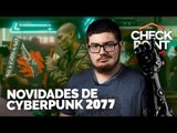 NOVIDADES DE CYBERPUNK 2077, MAIS VILÕES EM SPIDER-MAN, NOVO MAPA DE PUBG - Checkpoint