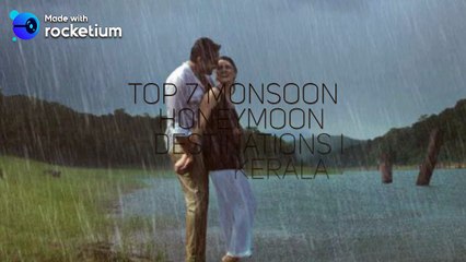 Top 7 Monsoon Honeymoon Destinations in Kerala