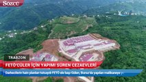 Fetö'cüler için yapımı süren cezaevleri