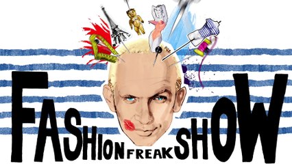 Le Jean-Paul Gaultier Fashion Freak Show