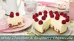 White Chocolate & Raspberry Cheesecake - Easy No-Bake Cheesecake Recipe
