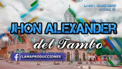 ROBASTE MI CORAZÓN Jhon Alexander del Tambo