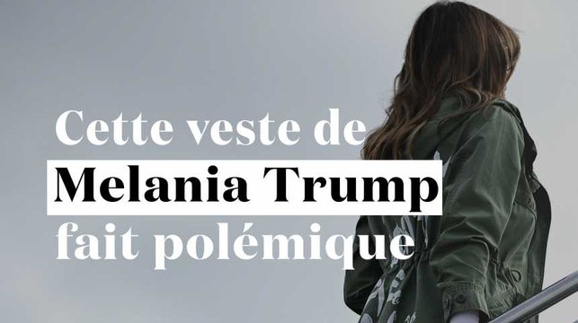 Enfants séparés : la veste polémique de Melania Trump, qui s'en fout complètement