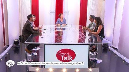 Le Grand Talk  - 21/06/2018 Partie 2 - Le Grand Dossier : L'Indre-et-Loire, véritable gruyère ?