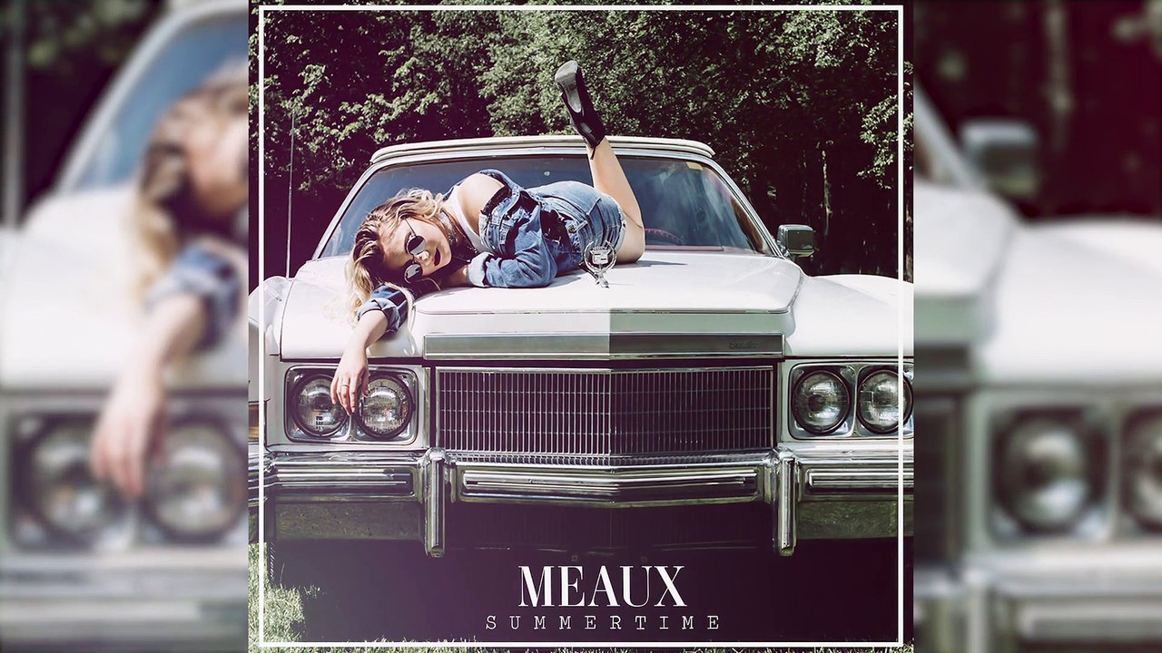Meaux 'Summertime' Exclusive Premiere
