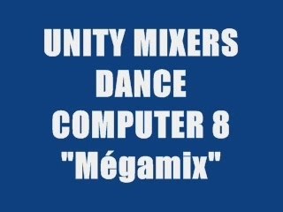 UNITY MIXERS DANCE COMPUTER 8 - MEGAMIX