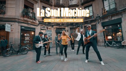 La Soul Machine Ft. Levanna McLean - La Meva Sort