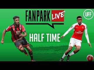 AFC Bournemouth - Arsenal - Half Time Phone In - FanPark Live