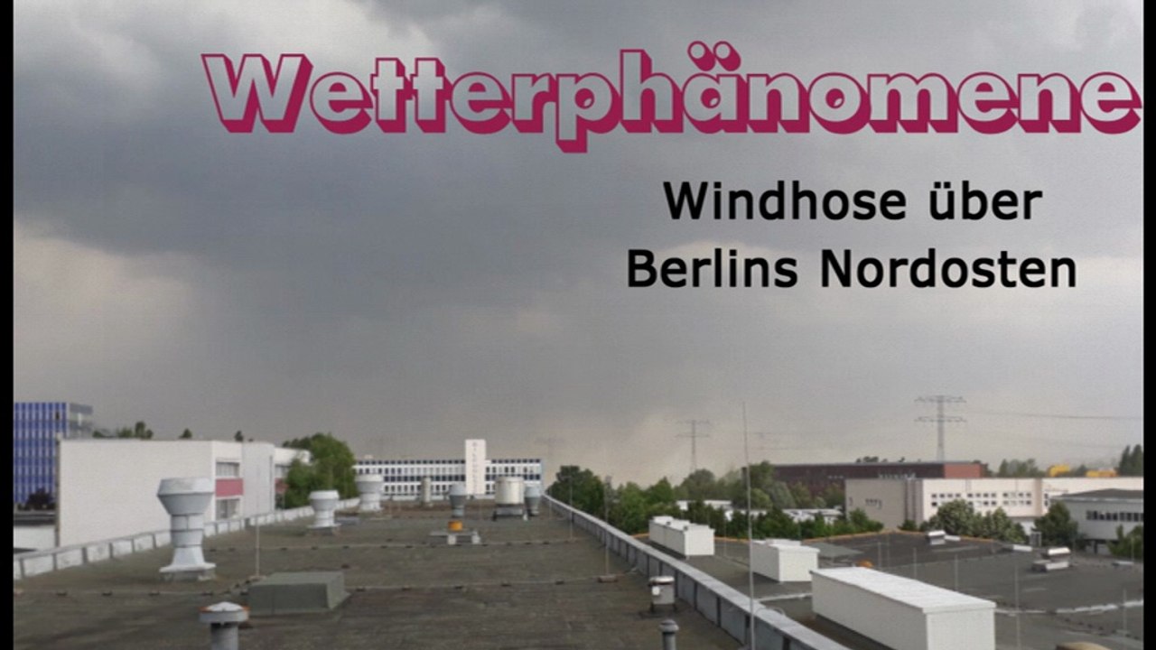 Windhose über Berlins Nordosten