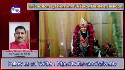 8th Annual Foundation Day of Shirdi Sai Temple, Bhalubasa, Jamesdpur, Jharkhand. Sai Web TV Report