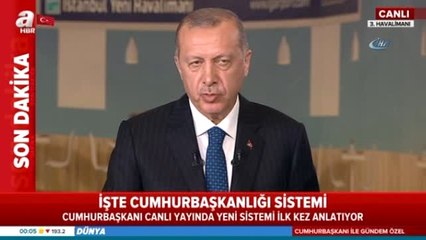 Cumhurbaşkanı Erdoğan: "Yeni Sistemde Herkes Kendi İşini Yapacak"