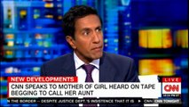 Dr. Sanjay Gupta's take on Mother of Girl heard on tape begging to call her aunt. #USMexicoBorder #USBorder #MexicoBorder #CNN #FoxNews