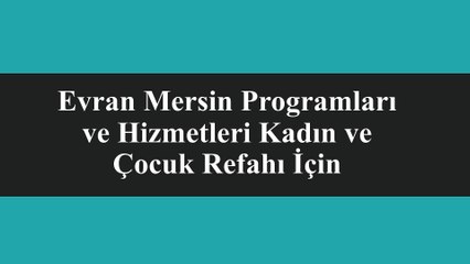 Evran Mersin, çocukların kaliteli eğitim fırsatlarına erişimini sağlıyor