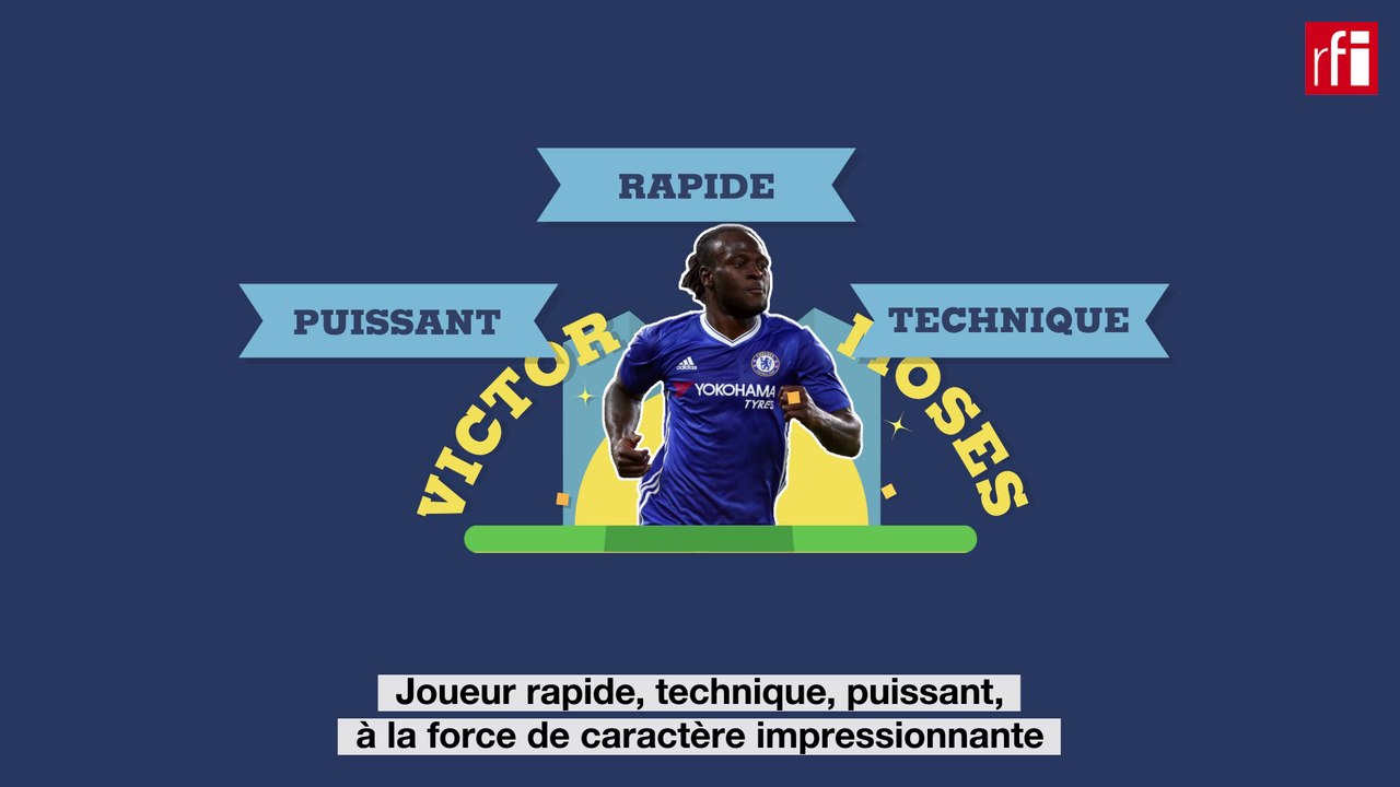 Victor Moses, un Nigérian puissant et déterminé #CdM2018 #foot