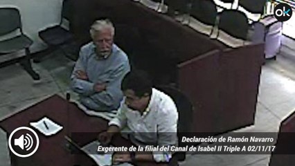 Declaración de Ramón Navarro, exgerente de la filial del Canal de Isabel II Triple A