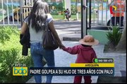 Arequipa: padre es detenido por golpear con palo a su hijo de tres años