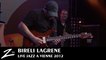 Biréli Lagrène - Isn't She Lovely - Jazz à Vienne 2012 - LIVE HD
