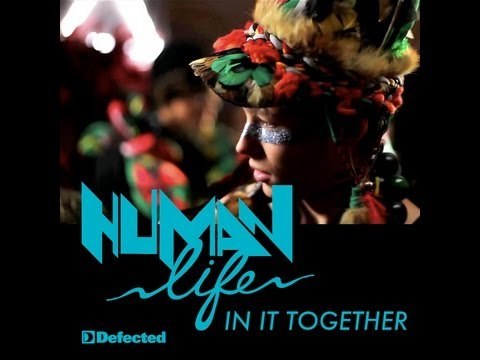 Human Life - In It Together (Director's Cut and Shapeshifters Remixes)
