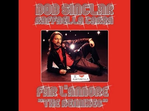 Bob Sinclar & Raffaella Carra - Far l'Amore (Franky Rizardo Alternative Remix)