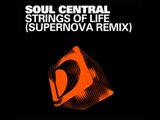 Soul Central - Strings Of Life (Supernova Remix)