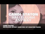 Candi Staton - Hallelujah Anyway (Director's Cut Signature Praise)