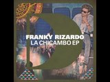Franky Rizardo - La Chicambo (Drums Dub)