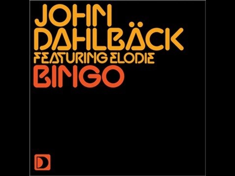 John Dahlback - Bingo (Extended Original Mix) [Full Length] 2010