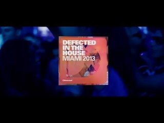 Defected In The House Miami 2013
