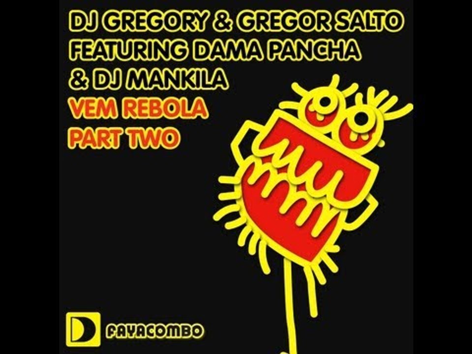 DJ Gregory & Gregor Salto feat. Dama Pancha & DJ Mankila - Vem Rebola (YS Main Mix) 2010