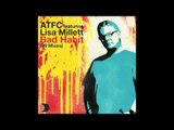 ATFC featuring Lisa Millett - Bad Habit  (ATFCs Lektrotek Re-Visit) [Full Length] 2008