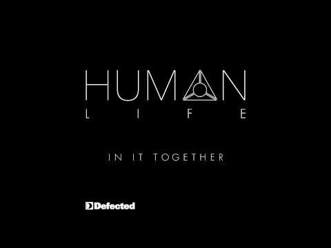 Human Life - In It Together (The Shapeshifters Remix)