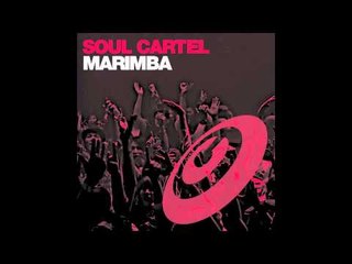 Soul Cartel 'Marimba' (Original Mix)